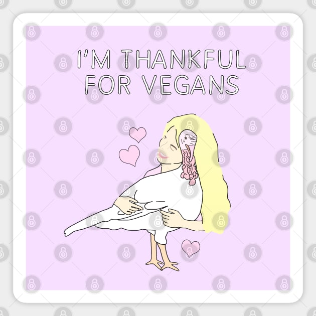 I'm Thankful For Vegans Magnet by Danielle